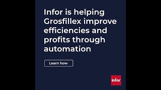 Infor is helping Grosfillex improve efficiencies and profits through automation [upl. by Gnirps164]