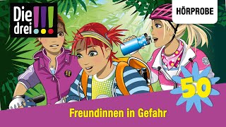 Die drei   Folge 50 Freundinnen in Gefahr Jubiläumsfolge  Hörprobe zum Hörspiel [upl. by Brady]