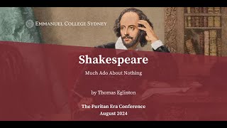 The Puritan Era  Lecture 4  Shakespeare  Much Ado About Nothing  Thomas Eglinton shakespeare [upl. by Burrow379]