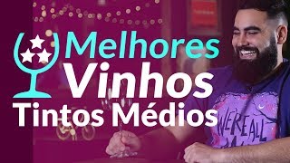 Melhores Vinhos  Tintos de Médio Corpo [upl. by Kowalski]