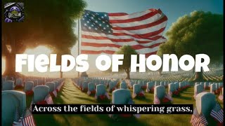 Fields of Honor A Memorial Day Tribute Song  Remember and Honor [upl. by Oludoet]