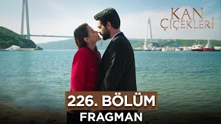 Kan Çiçekleri 226 Bölüm Fragmanı  9 Ocak Salı [upl. by Adella]