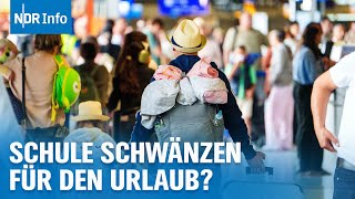 Bis zu 2500 Euro Strafe Schule schwänzen für günstigere Flüge lohnt nicht  NDR Info [upl. by Harday789]