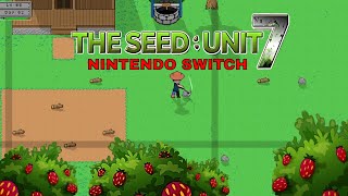 The Seed Unit 7  Nintendo Switch release  SO MANY DEBTS TO BE REPAIRED [upl. by Ocirnor338]