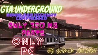 GTA Underground Download Highway Compressed PC 770 Mb Parts [upl. by Sayette]