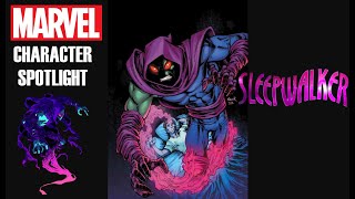 Marvel Character Spotlight Sleepwalker [upl. by Wiseman]