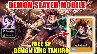 Demon Slayer Mobile Gameplay  Free SP Demon King Tanjiro Android Game [upl. by Theodore]