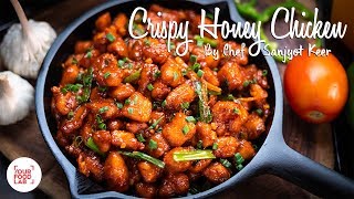 Crispy Honey Chicken Recipe  Chef Sanjyot Keer [upl. by Ameg]