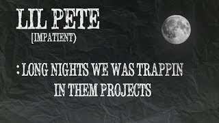 Lil Pete  Impatient Freestyle Lyrics Video [upl. by Andrews553]