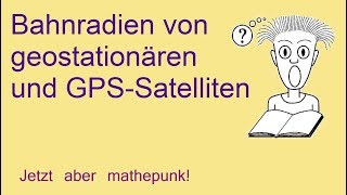 Bahnradien von geostationären und GPSSatelliten [upl. by Annis323]