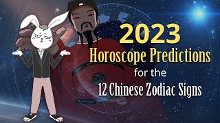 2023 Horoscope Predictions for the Chinese Zodiac Signs How to be Luckier in Year of the Rabbit [upl. by Bensen]