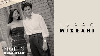 Modig Unlabeled Episode 2 Isaac Mizrahi [upl. by Sitruk209]