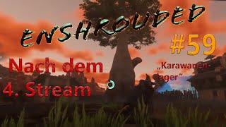 Enshrouded 🏰🍄🌫️⚔️59 Lets Play  Karawanenlager  After Stream Gameplay Deutsch [upl. by Caiaphas683]