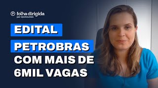 Concurso Petrobras publicado edital com mais de 6 mil vagas [upl. by Becca82]