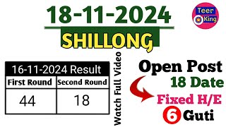 Fr amp Sr Free 6 Guti Hitt Open Post Today  18112024 Shillong Teer  Single He amp Hitt Number [upl. by Bixby956]