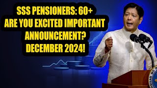 SSS PENSIONERS EARLY 13TH MONTH AND DECEMBER 2024 PENSION ARE YOU EXCITED IMPORTANT ANNOUNCEMENT [upl. by Camile]