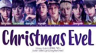 Stray Kids Christmas EveL Lyrics 스트레이키즈 Christmas EveL 가사 Color Coded Lyrics [upl. by Idnac]