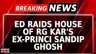 ED Team Raids Residence Of ExPrincipal of RG Kar Hospital Sandip Ghosh  RG Kar Horror  Breaking [upl. by Andria721]