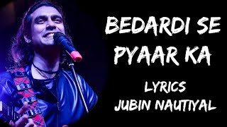 Bedardi Se Pyar Ka Sahara Na Mila Lyrics  Jubin Nautiyal  Lyrics Tube [upl. by Aehsel]