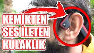 Tövbe Estağfurullah Kulağın İçine Girmeden Kemikten Ses İletebilen Kulaklık İncelemesi [upl. by Neelrac]