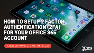 How to Setup 2 Factor Authentication 2FA for Office 365 [upl. by Tecla]