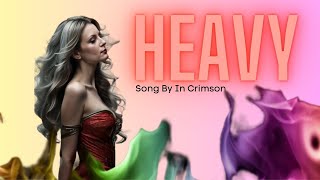 Heavy By In Crimson [upl. by Oppen]