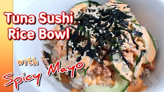 Tuna Sushi Rice Bowl with Spicy Mayo  Century Tuna  GipBaw [upl. by Nimrak]