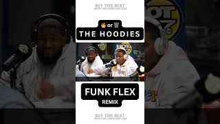 THE HOODIES Kill Freestyle on FUNK FLEX REMIX [upl. by Nador]