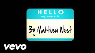 Matthew West  Hello My Name Is Lyrics [upl. by Quarta781]