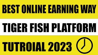 Earn Money With Tigerfish Transcription Platform  Tigerfish Transcription Review 2023 [upl. by Sadella]