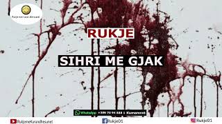 Rukje  Sihri me gjak [upl. by Nerua]