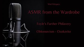 ASMR Foyles Further Philavery Oblomovism  Ozokerite [upl. by Jueta]