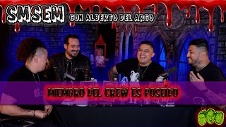 SMSEM Ep 121  Miembro del crew es poseído  con Alberto del Arco [upl. by Vlad]