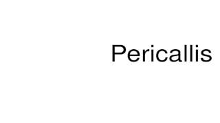 How to pronounce Pericallis [upl. by Ermanno]