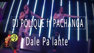 Dj Polique ft Pachanga  Dale Palante Moombahton Zumba Choreo [upl. by Novat699]