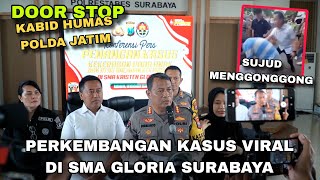 Perkembangan Viral SMA Gloria Surabaya  Door Stop Kabid Humas Polda Jatim di Polrestabes Surabaya [upl. by Elatan]