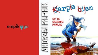 Andrzej Pilipiuk quotKarpie bijemquot audiobook Czyta Grzegorz Pawlak [upl. by Uwkuhceki323]