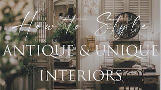 HOW TO DECORATE with Antique Unique amp Vintage Pieces  Our Top 8 Insider Design Tips [upl. by Acinorej]