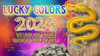 Pinaka Swerteng Kulay sa 2024 for YEAR OF THE WOOD DRAGON  LUCKY COLORS in 2024 [upl. by Ardnoet]