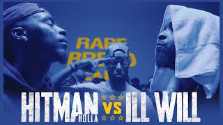 HITMAN HOLLA VS ILL WILL CLASSIC RAP BATTLE  RBE [upl. by Sadira]