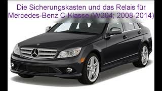 Die Sicherungskasten und das Relais für MercedesBenz CKlasse W20420082014 [upl. by Olag275]