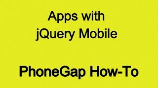 Build PhoneGap Apps with jQuery Mobile [upl. by Nylodnewg]