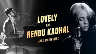 Lovely X Rendu Kadhal HKB Remix  Tamil X English Spinoff [upl. by Rubin]