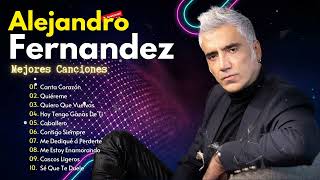 Alejandro Fernandez rancheras Mix Sus Mejores Canciones  Grandes Exitos [upl. by Acenahs]