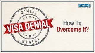 214b Visa Denial How to Avoid It and Can You Overcome It [upl. by Firman]