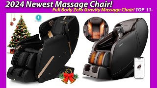 TOP11 2024 Newest Massage Chair Full Body Zero Gravity Massage Chair Reviews amp Buying Guide [upl. by Boggs]