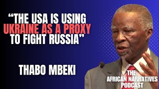 The USA Is Using Ukraine As A Proxy To Fight Russia  Thabo Mbeki [upl. by Akehsar]