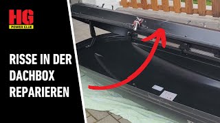 Riss oder Sprung in der Dachbox schnell amp einfach reparieren  so gehts [upl. by Ecyor717]