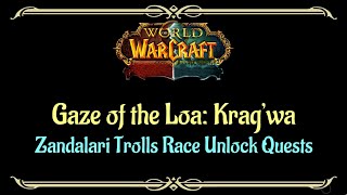 Lets Play  Everyquest  World of Warcraft  Zandalari Troll Race Unlock  Gaze of the Loa Kragwa [upl. by Annahsit]