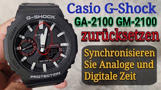 Casio GShock GA2100 GM2100 5611 Zurücksetzen  Analoge und digitale Zeit Synchronisieren Deutsch [upl. by Wenn921]